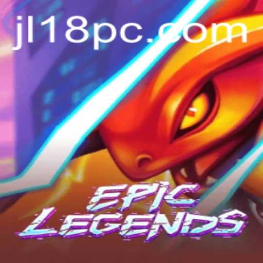 Enter the World of EpicLegends: The Ultimate Adventure Awaits